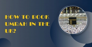 How to book Umrah in the UK?