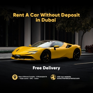 Rent a Car Without Deposit in Dubai with Friends Car Rental