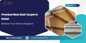 Best Stair Carpet in Dubai at Affordable Prices