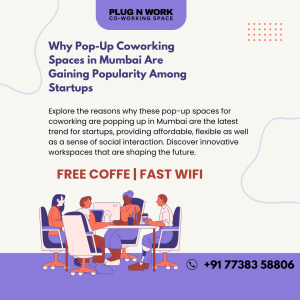 Why Pop-Up Coworking Spaces in Mumbai Are Gaining Popularity Among Startups