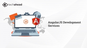 Why AngularJS Is the Ultimate Choice for Modern Web Development: Insights from TechAhead