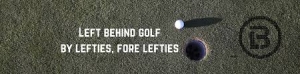 Why Left-Handed Golfers Need Specialized Gloves: A Comprehensive Guide