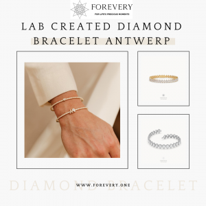 The Beauty of Lab Created Diamond Bracelets in Antwerp: Discover Forevery's Collection