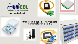 Unicel: The Best FTTH Products Manufacturer in India