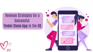 Revenue Strategies for a Successful Tinder Clone App In the US