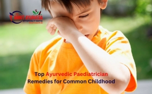 Top Ayurvedic Paediatrician Remedies for Common Childhood