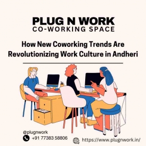 How New Coworking Trends Are Revolutionizing Work Culture in Andheri