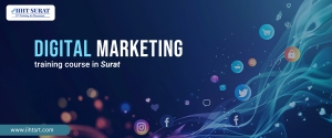 Top Digital Marketing Course in Surat: Learn with IIHT SURAT