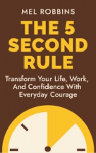 The 5 Second Rule by Mel Robbins: Book Review