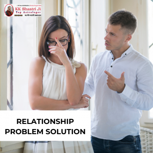 Relationship Problem Solution: How Astro K K Shastri Can Help You Find Peace