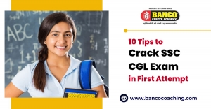 10 Tips to Crack SSC CGL Exam in First Attempt