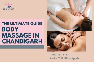 The Ultimate Guide To Full Body Massage In Chandigarh