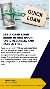 Get a Cash Loan Wired in One Hour: Fast, Reliable, and Hassle-Free