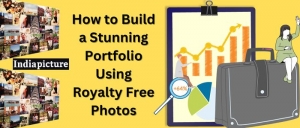 How to Build a Stunning Portfolio Using Royalty Free Photos