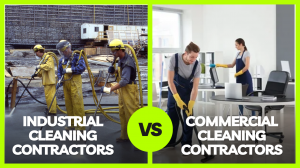 Industrial Cleaning Contractors VS. Commercial Cleaning Contractors