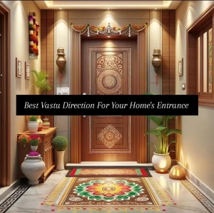 The Ultimate Guide: The Best Direction for a Home’s Entrance as Per Vastu Shastra