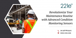 Revolutionize Your Maintenance Routine with Advanced Condition Monitoring Sensors