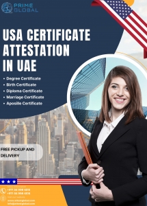 Comprehensive USA Certificate Attestation in the UAE: Fast and Reliable Solutions