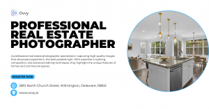 A Guide to Choosing the Best Professional Real Estate Photographer for Your Listings