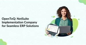 OpenTeQ: NetSuite Implementation Company for Seamless ERP Solutions