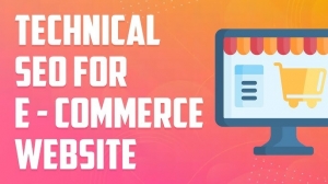 Why Investing in a Technical SEO Service Is Crucial for Long-Term Ecommerce Growth?