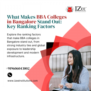 What Makes BBA Colleges in Bangalore Stand Out: Key Ranking Factors