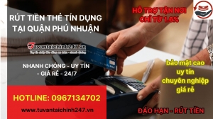 Rút tiền thẻ tín dụng quận Phú Nhuận - Tư vấn tài chính 247