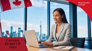 Start Your Business Journey with the Canada Start-up Visa: A Gateway to Global Success