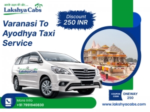 Best Varanasi to Ayodhya Taxi Service @LakshyaCabs