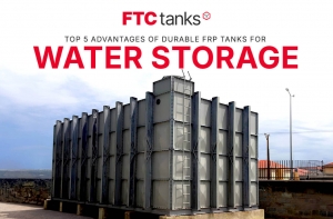 Top 5 Advantages of Durable FRP Tanks for Water Storage