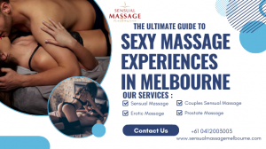 The Ultimate Guide to Sexy Massage Experiences in Melbourne