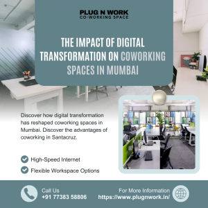 The Impact of Digital Transformation on Coworking Spaces in Mumbai