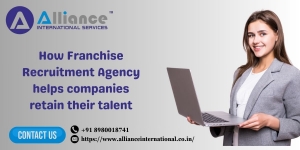 How Franchise Recruitment Agency helps companies retain their talent