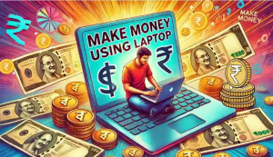 Digital Income: Exploring Ways to Make Money from Your Laptop