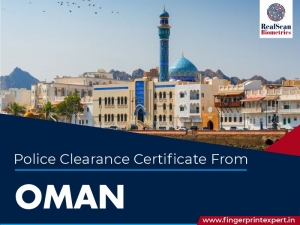 Oman Police Clearance Certificate (PCC) Services: Steps and Benefits of Hiring a Private Authorized Agency