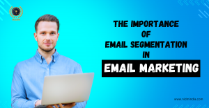 The Importance of Email Segmentation in Email Marketing