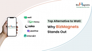 Best Wati Alternatives : Why BizMagnets is the Superior WhatsApp Business API Platform?