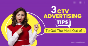  CTV Advertising Tips