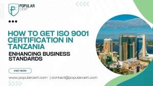 How to Get ISO 9001 Certification in Tanzania: Enhancing Business Standards