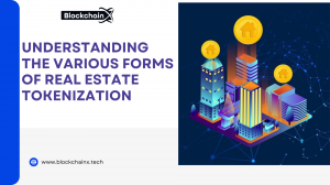 Understanding the Various Forms of Real Estate Tokenization