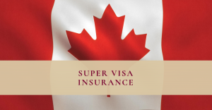 Super visa insurance monthly plan in Markham