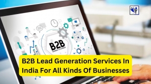 B2B Lead Generation Services In India For All Kinds Of Businesses 