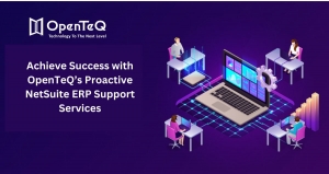 Achieve Success with OpenTeQ’s Proactive NetSuite ERP Support Services