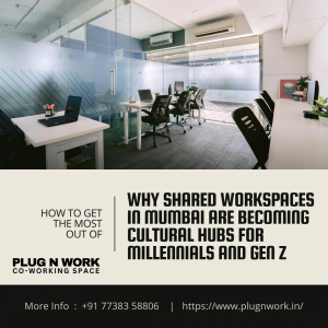 Why Shared Workspaces in Mumbai Are Becoming Cultural Hubs for Millennials and Gen Z