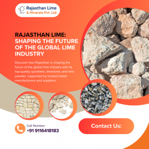 Rajasthan Lime: Shaping the Future of the Global Lime Industry