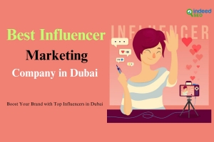 How to Choose the Best Influencer Marketing Company in Dubai