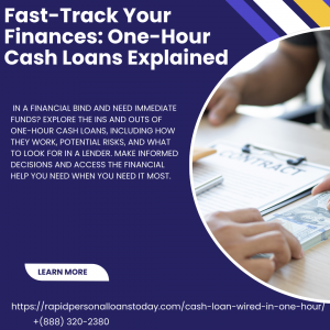 Fast-Track Your Finances: One-Hour Cash Loans Explained