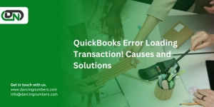 QuickBooks Error Loading Transaction! Causes and Solutions