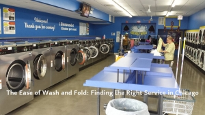 Ease of Wash and Fold: Finding the Right Services in Chicago