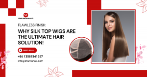 The Benefits of Silk Top Wigs [Infographic]